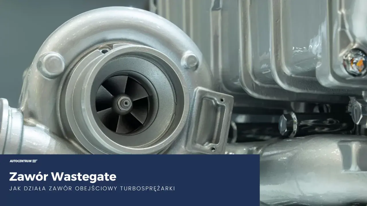 Turbosprężarka z widocznym wirnikiem i obudową. Tekst: "Zawór Wastegate. Jak działa zawór obejściowy turbosprężarki".